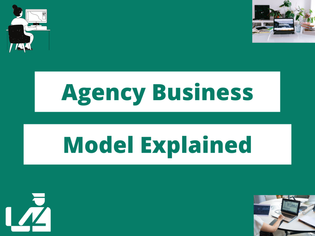 Agency Business Model Explained